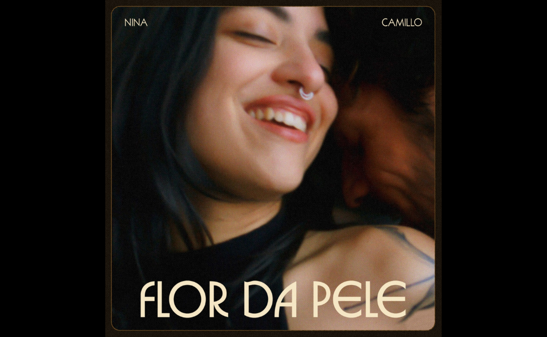 Nina Camillo Lança o Seu Primeiro Single: “Flor da Pele”