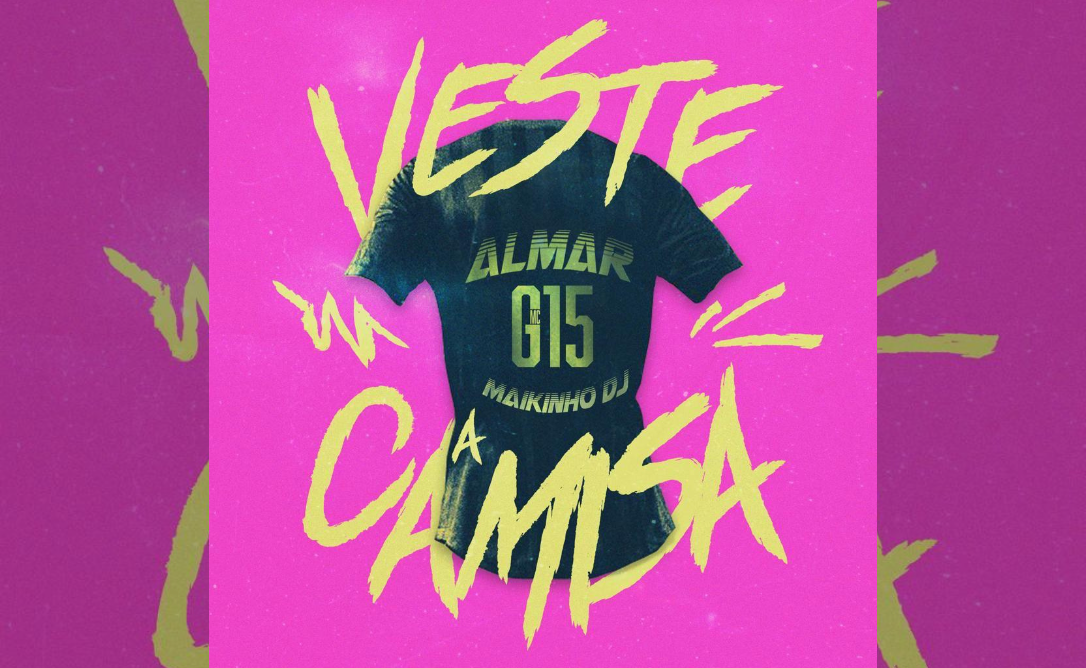 Almar lança “Veste a Camisa”, um funk leve e romântico com G15 e DJ Maikinho