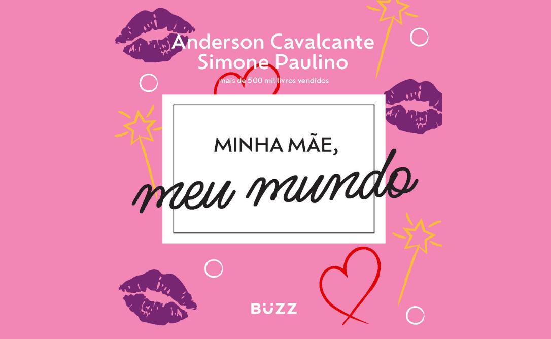 Minha mãe, meu mundo: livro destaca o carinho, o amor e a gratidão que sempre tivemos pelas nossas mães