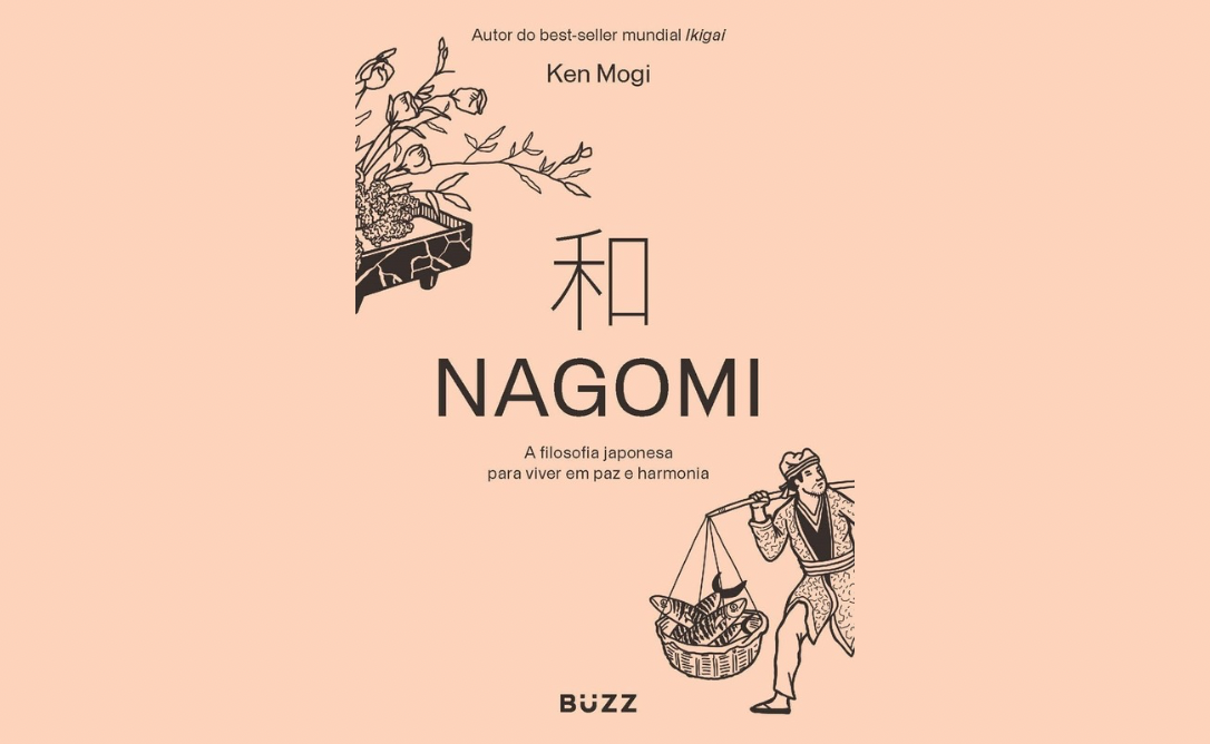 Buzz Editora apresenta: Nagomi: A filosofia japonesa para viver em paz e harmonia