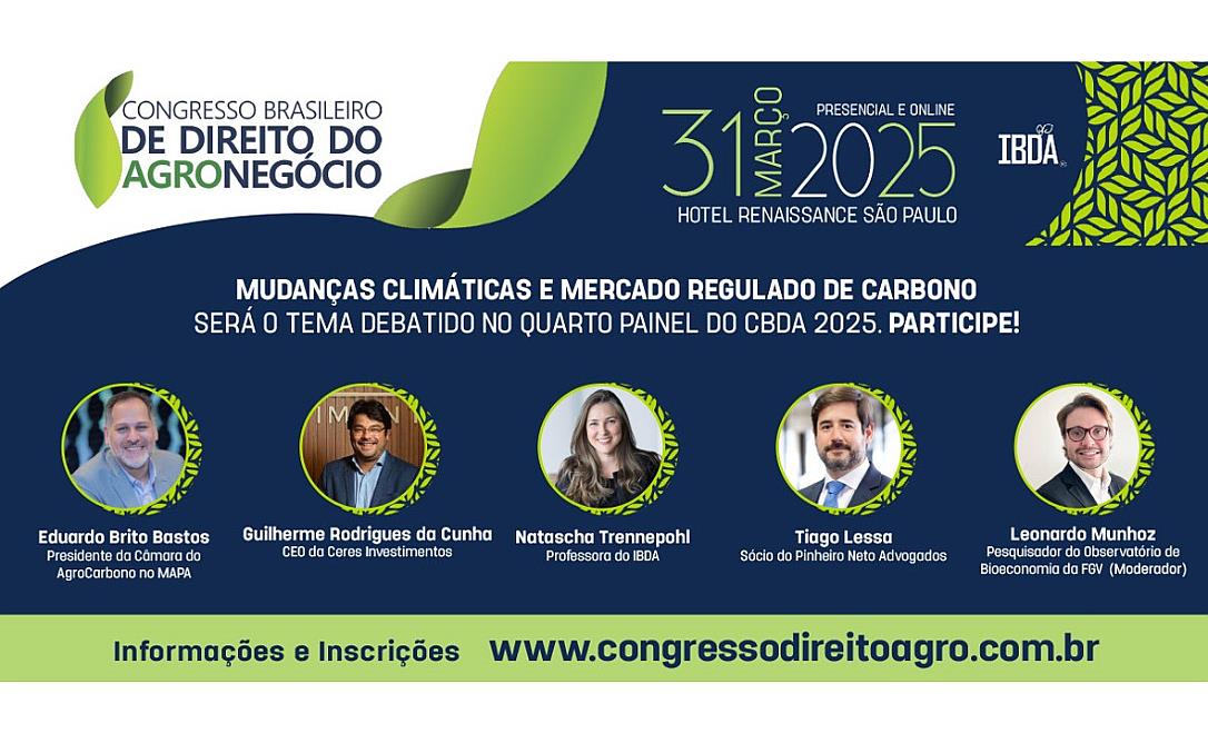 O mercado de carbono e suas grandes oportunidades de desenvolvimento no país é tema de painel do Congresso Brasileiro de Direito do Agronegócio