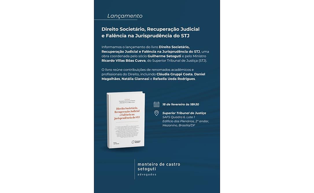 Advogado Ilan Goldberg é um dos autores do livro Direito Societário, Recuperação Judicial e Falência na Jurisprudência do STJ