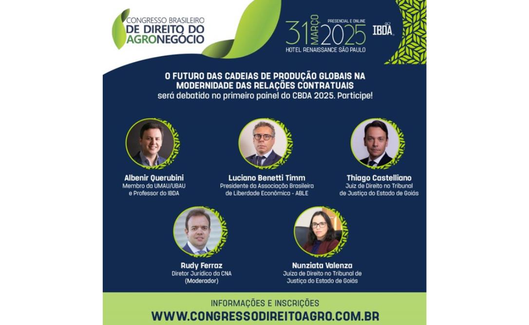 O futuro das cadeias de produção globais na modernidade das relações contratuais em debate no Congresso Brasileiro de Direito do Agronegócio