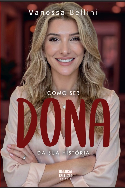 image-2 Vanessa Bellini lança o livro "DONA: Como ser Dona da sua história" em São Paulo